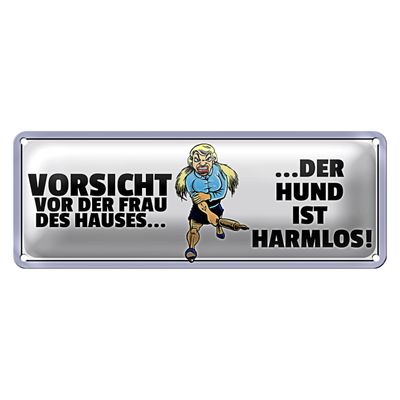 Funny Metal Sign | Beware of the Woman of the House | The Dog Is Harmless | 10 x 27 cm