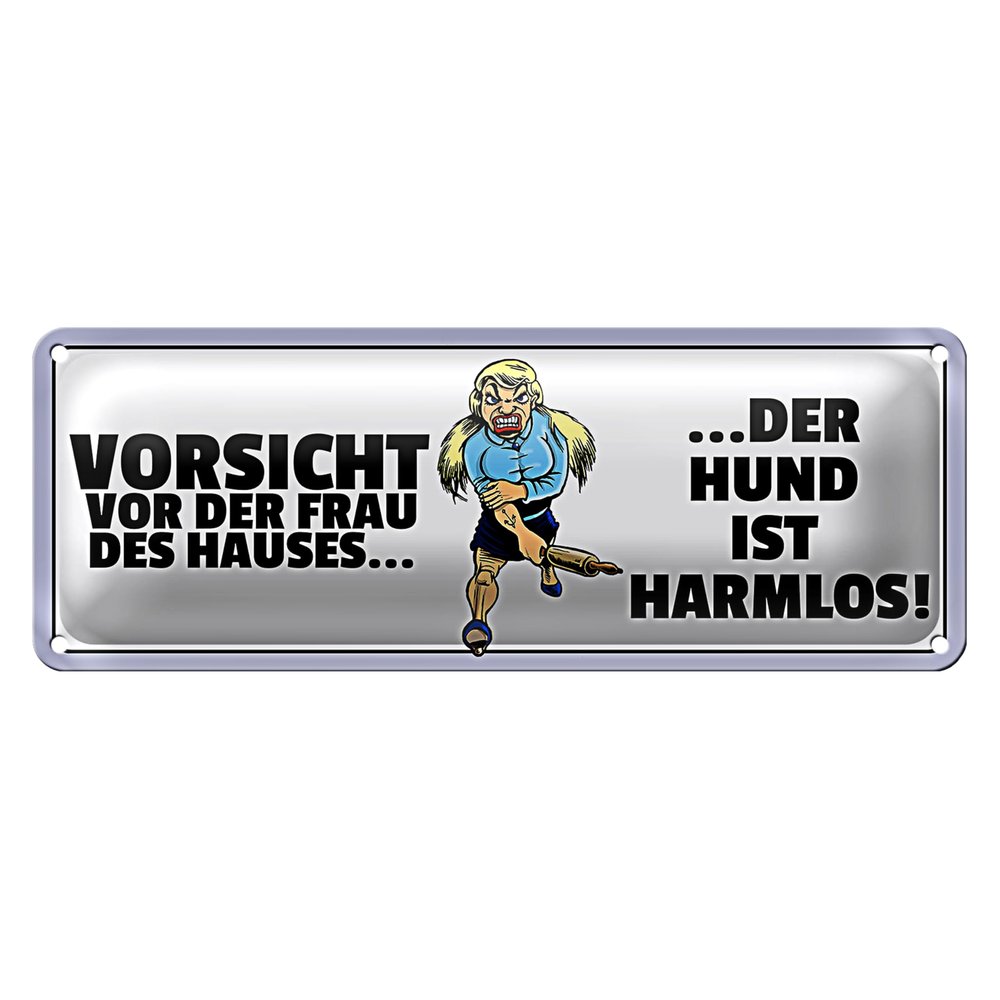 Funny Metal Sign | Beware of the Woman of the House | The Dog Is Harmless | 10 x 27 cm