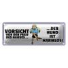 Funny Metal Sign | Beware of the Woman of the House | The Dog Is Harmless | 10 x 27 cm view 1