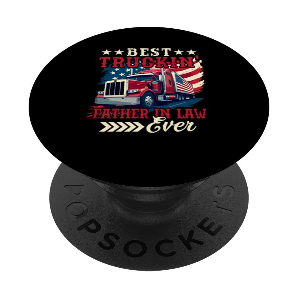 Best Truckin' Father-in-Law Ever Father's Day US Flag Driver Adhesive PopGrip