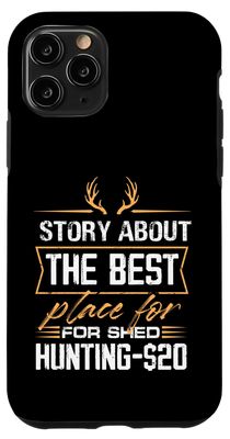Story About the Best Place for Shed Hunting Antler Collector Case for iPhone 11 Pro