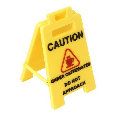 Small Desk Caution Sign