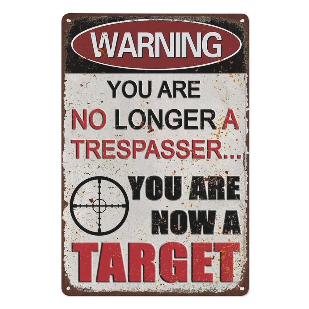 Anceky Metal Sign “You Are No Longer A Trespasser” Target Warning, for Home, Garage, Man Cave or Bar, 30.5 x 20.3 cm, Personalized Print Upon Request