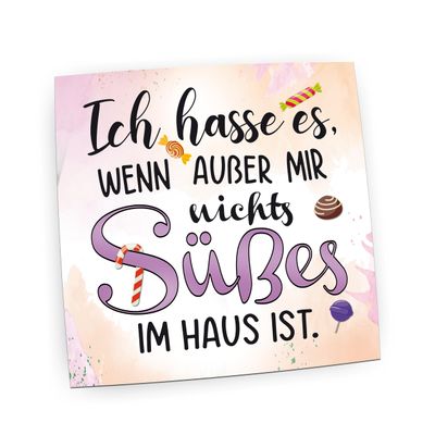 Magnet with Quotes | (Nothing Sweet at Home)