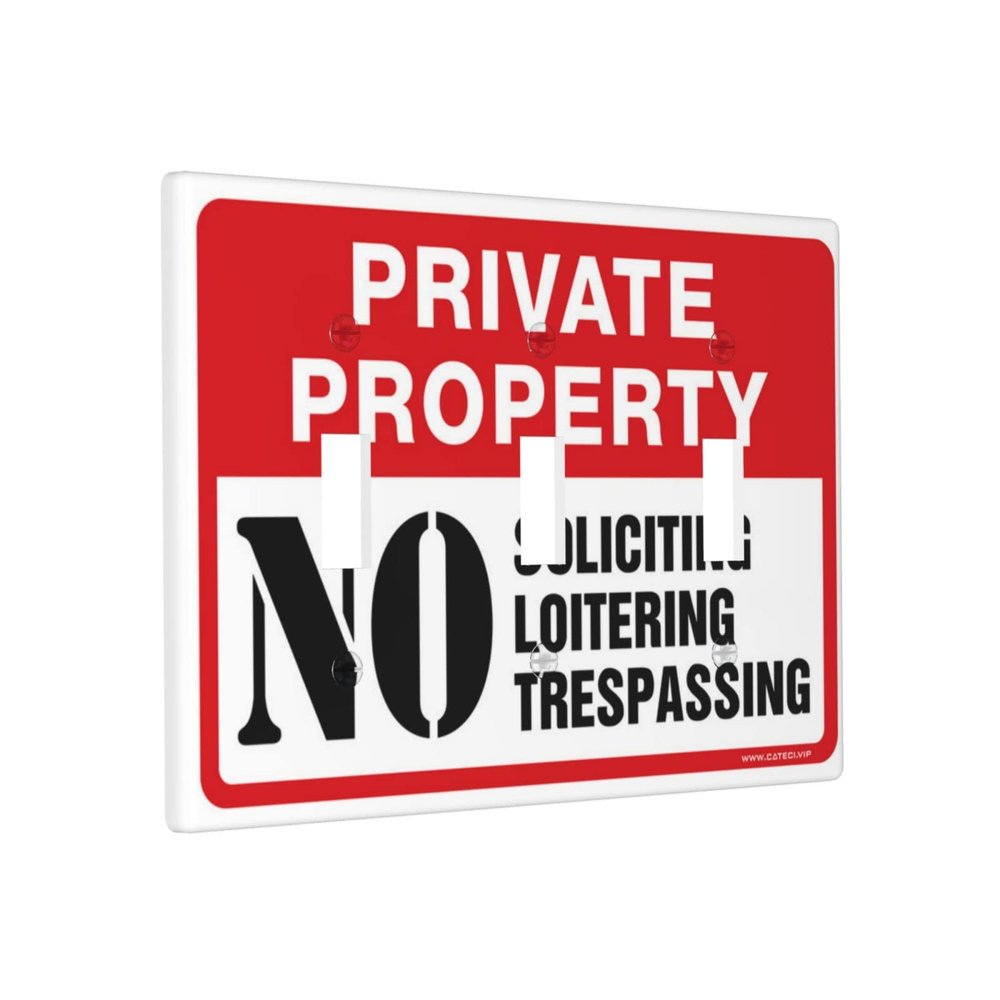 3-Gang Decorative Light Switch Wall Plate – Private Property, No Trespassing, No Loitering, No Soliciting
