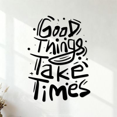“Good Things Take Time” Hand-Drawn Motivational Quote Vinyl Wall Sticker, Black, 50.4 x 69.3 cm