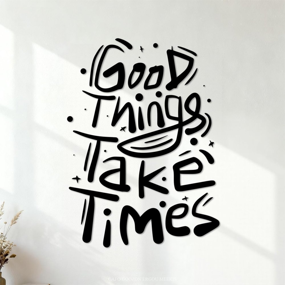 “Good Things Take Time” Hand-Drawn Motivational Quote Vinyl Wall Sticker, Black, 50.4 x 69.3 cm