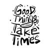 “Good Things Take Time” Hand-Drawn Motivational Quote Vinyl Wall Sticker, Black, 50.4 x 69.3 cm view 2