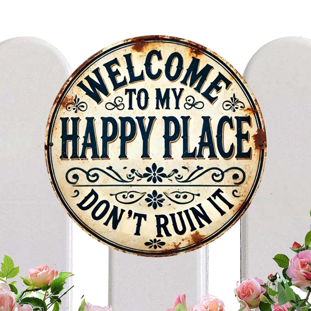 Welcome To My Happy Place Sign