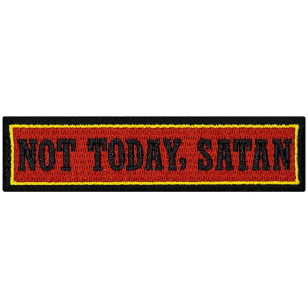 EmbTao Not Today Satan Embroidered Patch